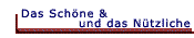 Das Sch&ouml;ne und das N&uuml;tzliche